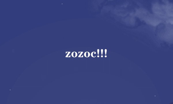 zozoc!!!