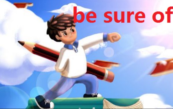 be sure of 与 be sure about 的区别,详细点，谢谢