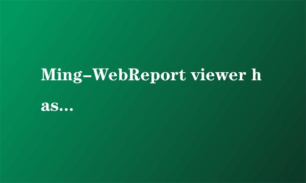 Ming-WebReport viewer has not be installed properly