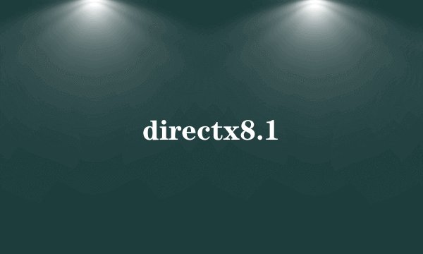 directx8.1