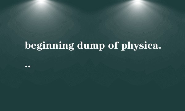 beginning dump of physical memory