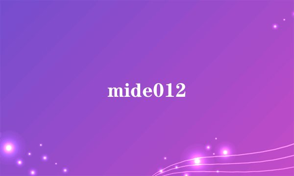 mide012
