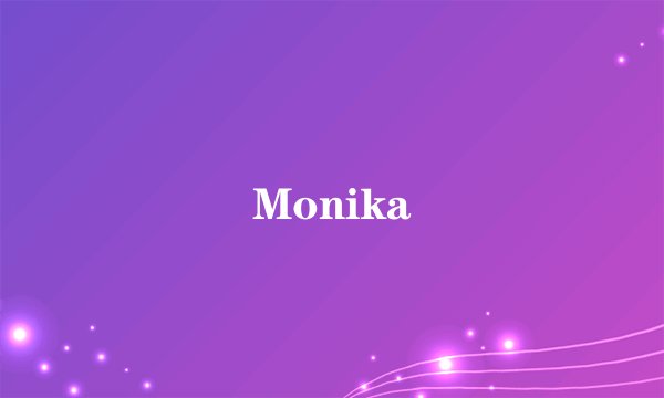 Monika