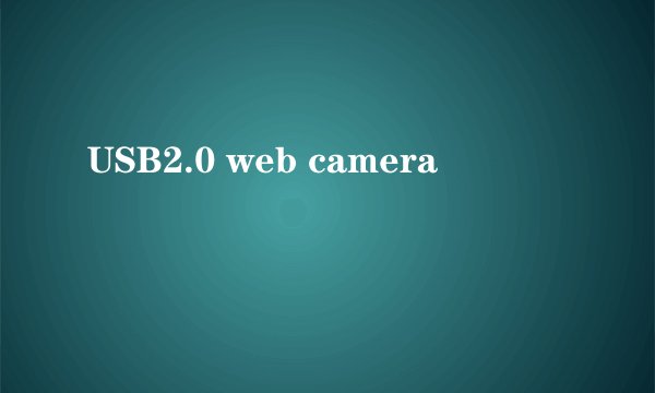 USB2.0 web camera