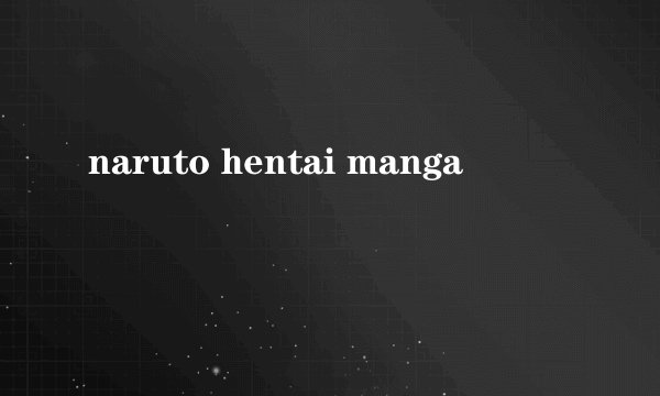 naruto hentai manga