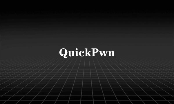 QuickPwn