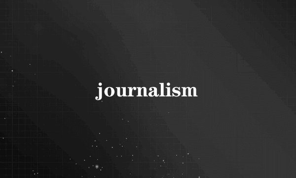 journalism