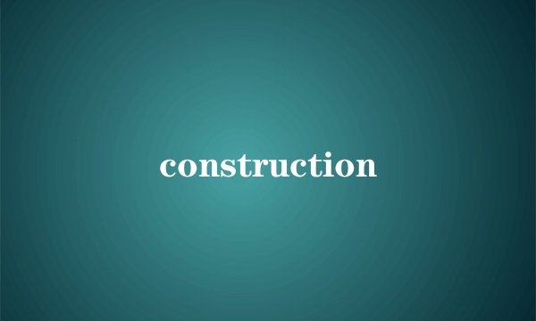 construction