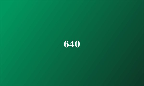 640