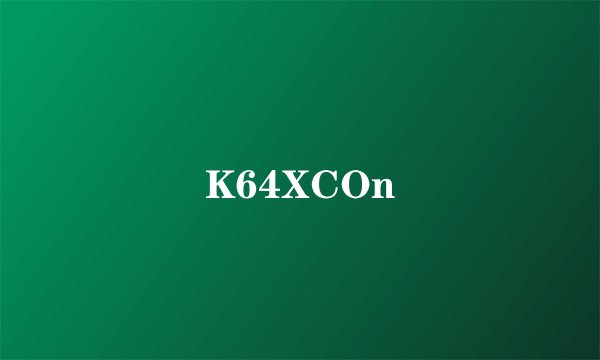 K64XCOn