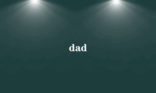 dad
