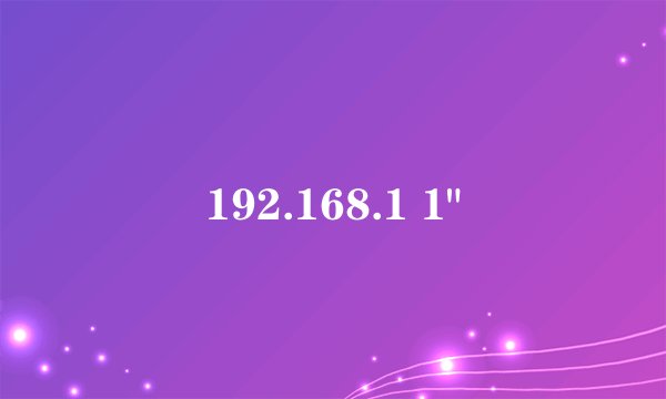 192.168.1 1