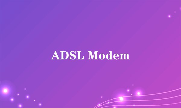 ADSL Modem
