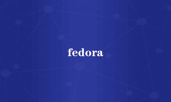 fedora