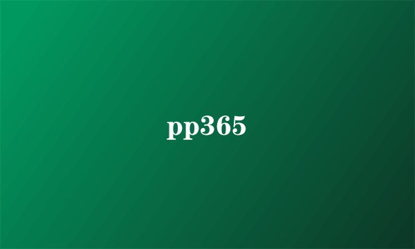 pp365