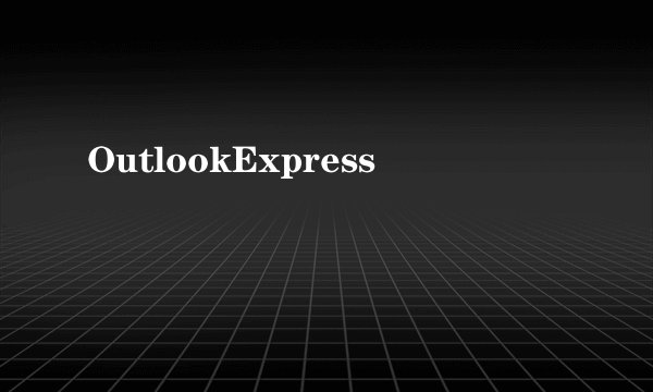 OutlookExpress
