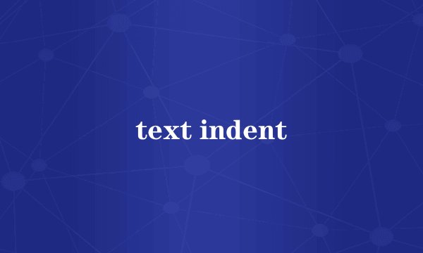 text indent
